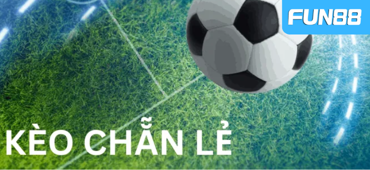Kèo Chẵn Lẻ Fun88: Giải Mã Các Thuật Ngữ Cần Thiết 7 keo chan le fun88